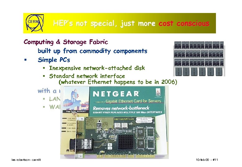 CERN HEP’s not special, just more cost conscious Computing & Storage Fabric built up