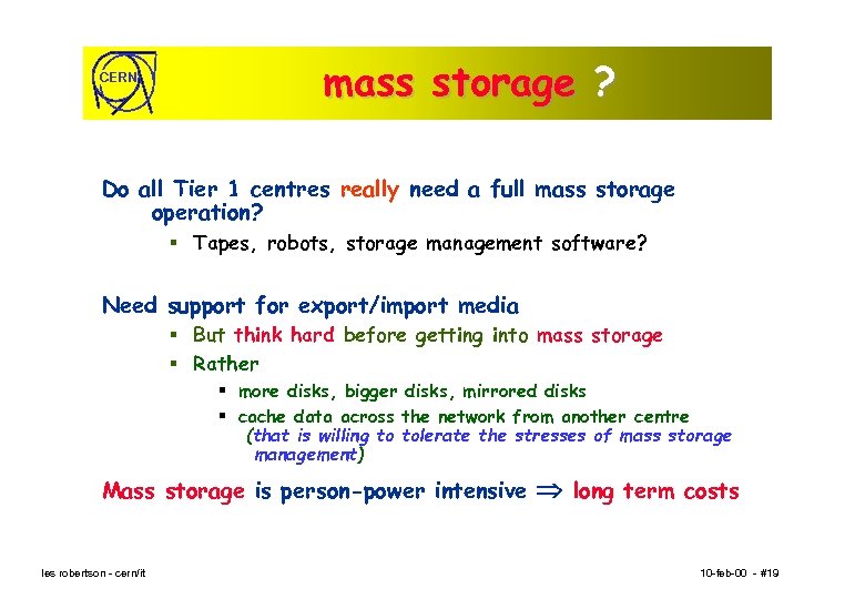 CERN mass storage ? Do all Tier 1 centres really need a full mass