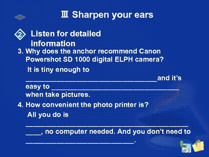 Ⅲ Sharpen your ears 2 Listen for detailed information 3. Why does the anchor