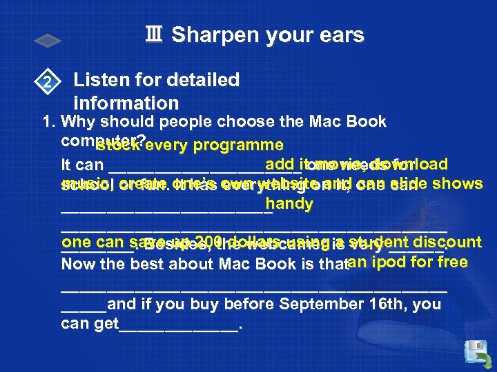 Ⅲ Sharpen your ears 2 Listen for detailed information 1. Why should people choose