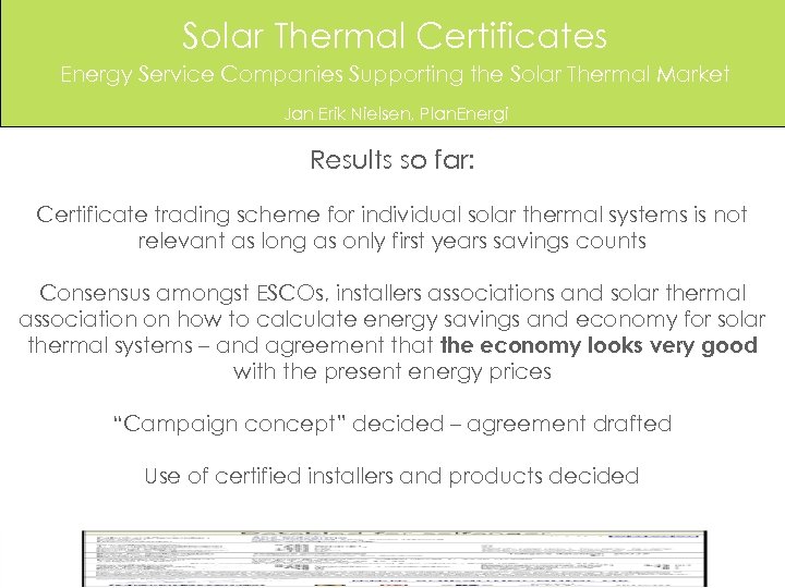 Solar Thermal Certificates Energy Service Companies Supporting the Solar Thermal Market Jan Erik Nielsen,