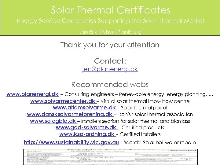 Solar Thermal Certificates Energy Service Companies Supporting the Solar Thermal Market Jan Erik Nielsen,