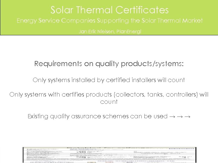 Solar Thermal Certificates Energy Service Companies Supporting the Solar Thermal Market Jan Erik Nielsen,