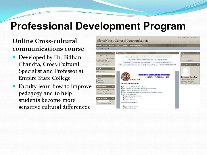 Professional Development Program Online Cross-cultural communications course Developed by Dr. Bidhan Chandra, Cross-Cultural Specialist