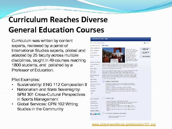 Curriculum Reaches Diverse General Education Courses Curriculum was written by content experts, reviewed by