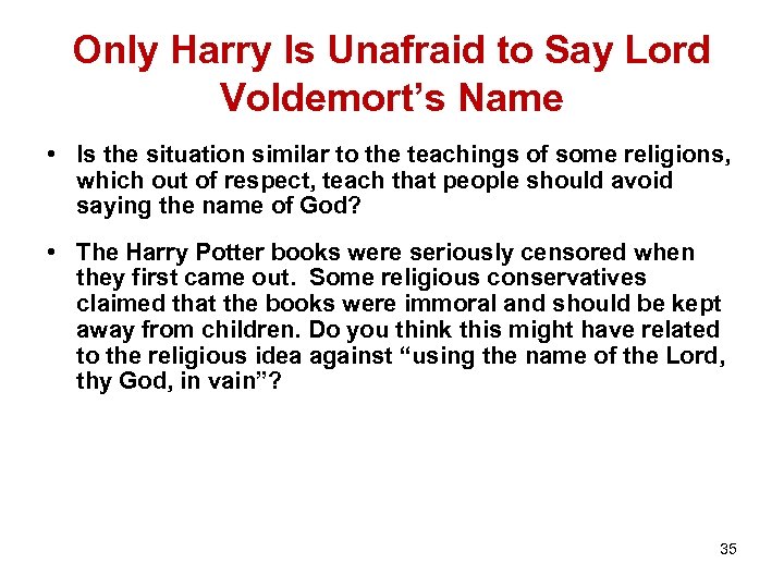 Only Harry Is Unafraid to Say Lord Voldemort’s Name • Is the situation similar