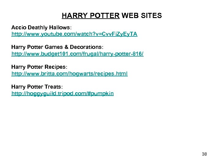 HARRY POTTER WEB SITES Accio Deathly Hallows: http: //www. youtube. com/watch? v=Cvv. Fi. Zy.