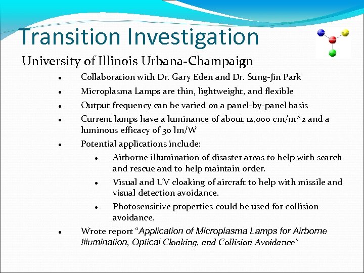 Transition Investigation University of Illinois Urbana-Champaign Collaboration with Dr. Gary Eden and Dr. Sung-Jin