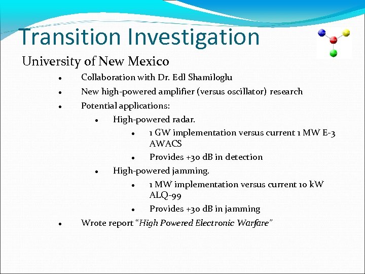Transition Investigation University of New Mexico Collaboration with Dr. Edl Shamiloglu New high-powered amplifier