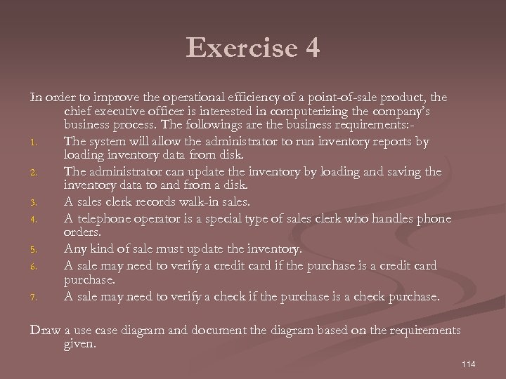 Exercise 4 In order to improve the operational efficiency of a point-of-sale product, the