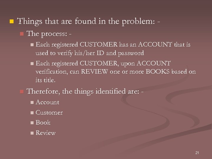 n Things that are found in the problem: n The process: n Each registered