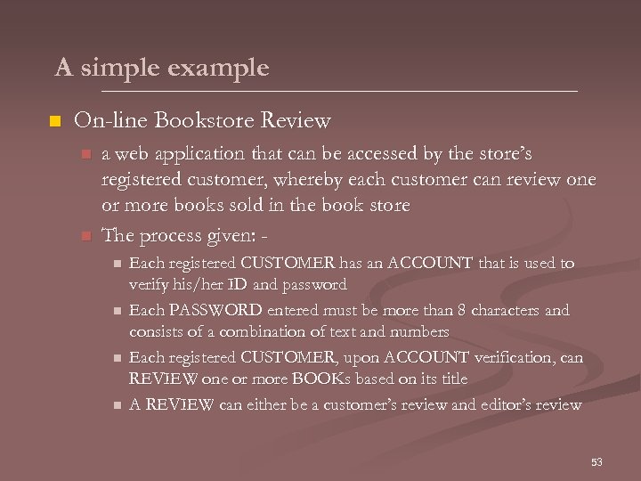 A simple example n On-line Bookstore Review n n a web application that can