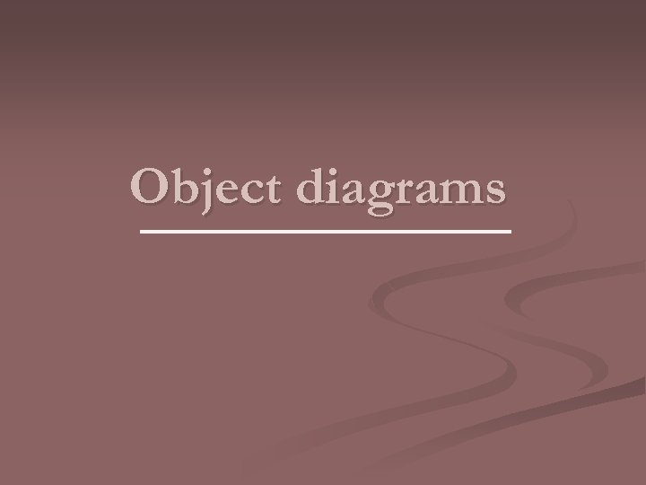 Object diagrams 