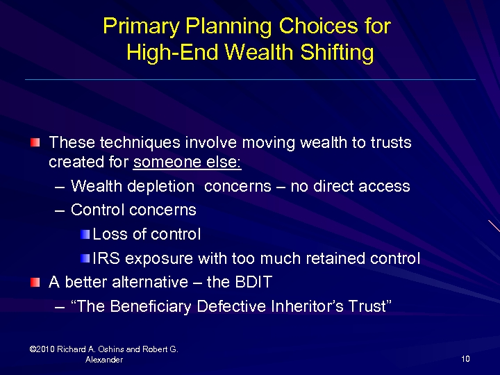 Primary Planning Choices for High-End Wealth Shifting These techniques involve moving wealth to trusts