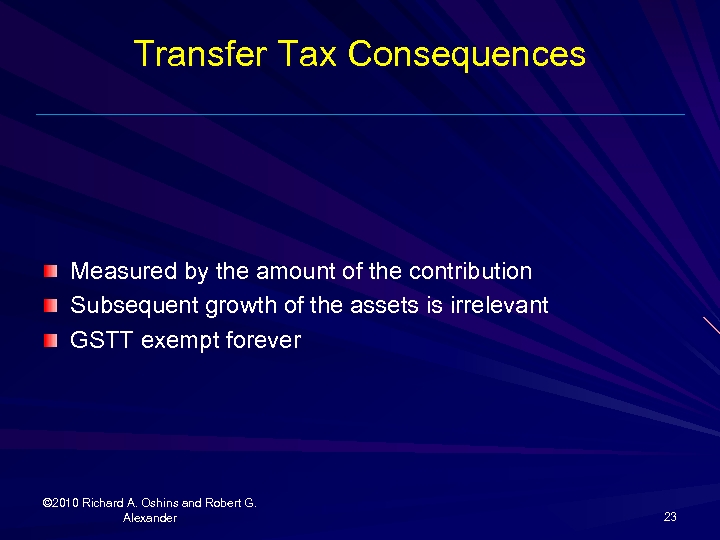 Transfer Tax Consequences Measured by the amount of the contribution Subsequent growth of the
