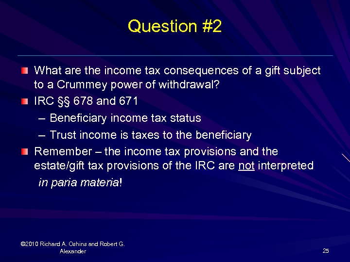 Question #2 What are the income tax consequences of a gift subject to a