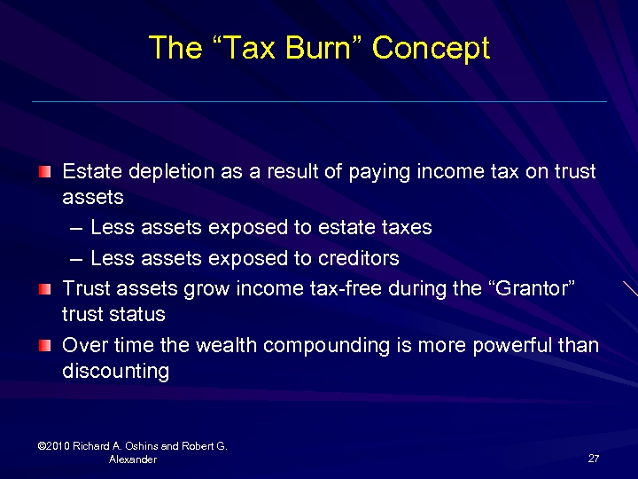 The “Tax Burn” Concept Estate depletion as a result of paying income tax on