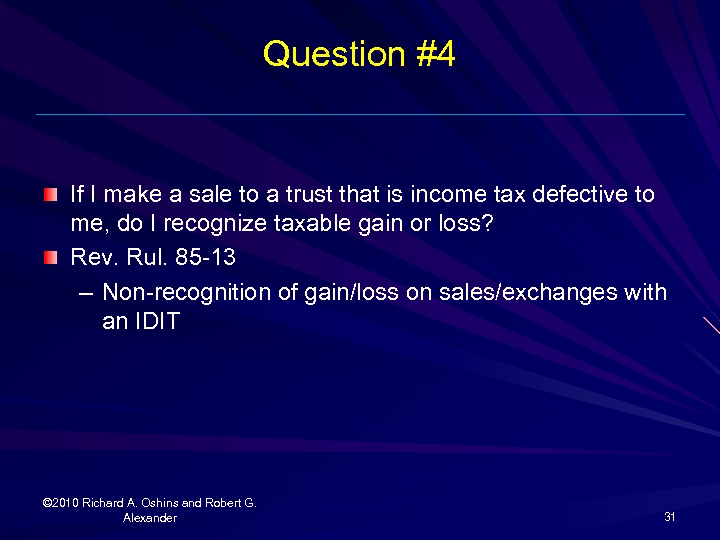 Question #4 If I make a sale to a trust that is income tax