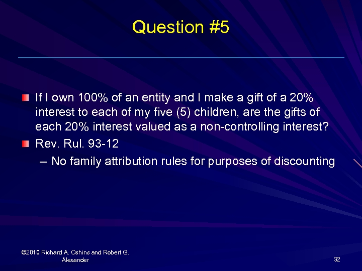 Question #5 If I own 100% of an entity and I make a gift