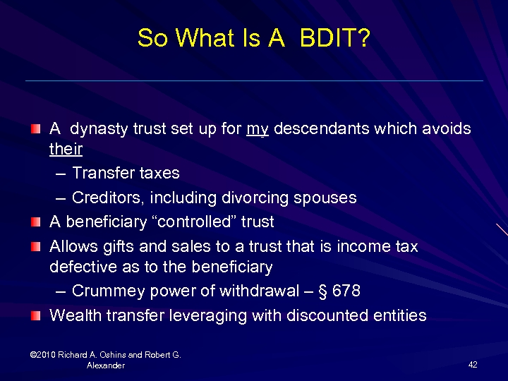 So What Is A BDIT? A dynasty trust set up for my descendants which