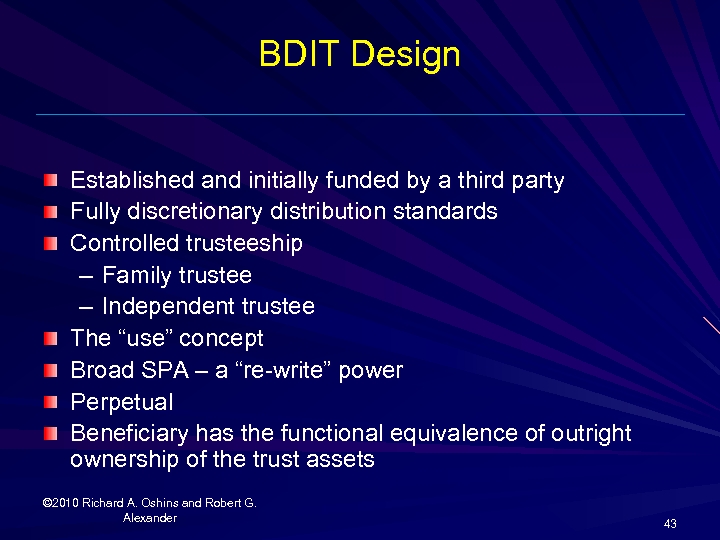 BDIT Design Established and initially funded by a third party Fully discretionary distribution standards