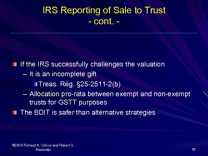 IRS Reporting of Sale to Trust - cont. - If the IRS successfully challenges