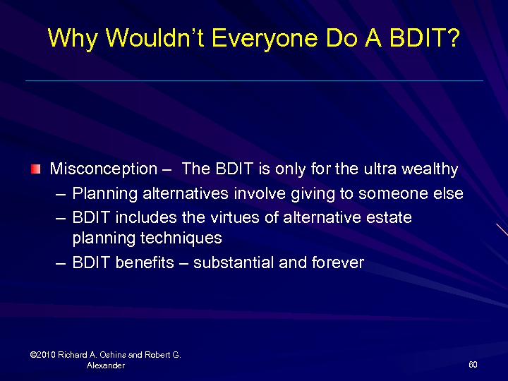 Why Wouldn’t Everyone Do A BDIT? Misconception – The BDIT is only for the