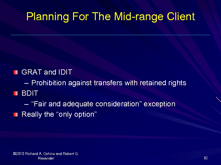 Planning For The Mid-range Client GRAT and IDIT – Prohibition against transfers with retained