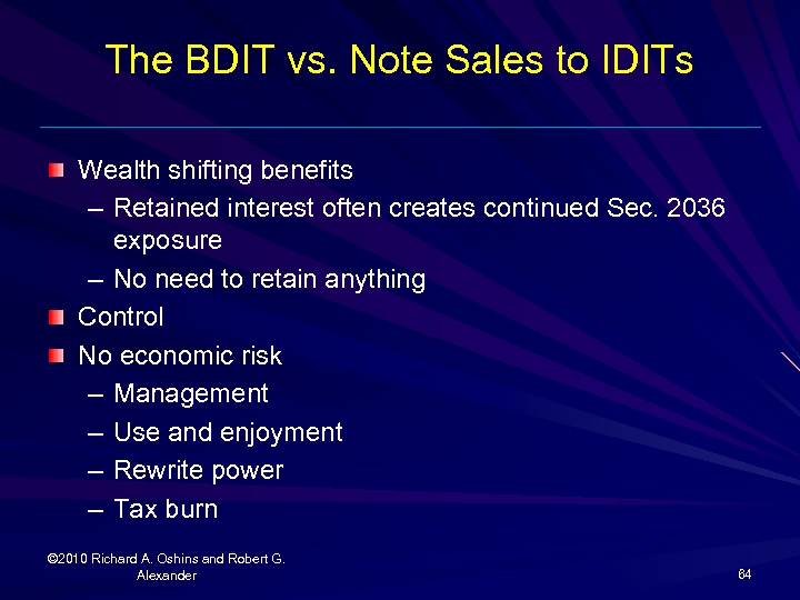 The BDIT vs. Note Sales to IDITs Wealth shifting benefits – Retained interest often