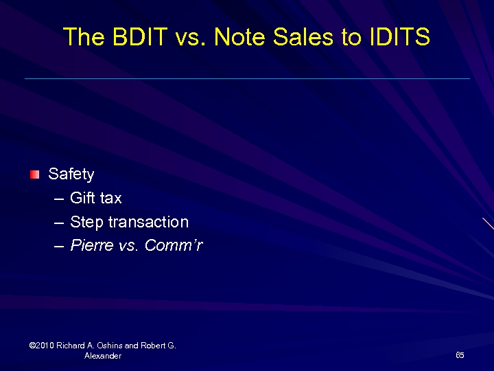 The BDIT vs. Note Sales to IDITS Safety – Gift tax – Step transaction