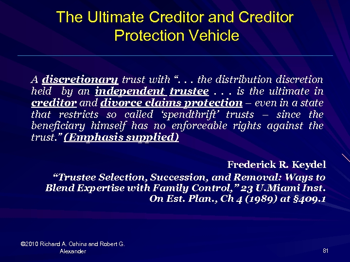 The Ultimate Creditor and Creditor Protection Vehicle A discretionary trust with “. . .
