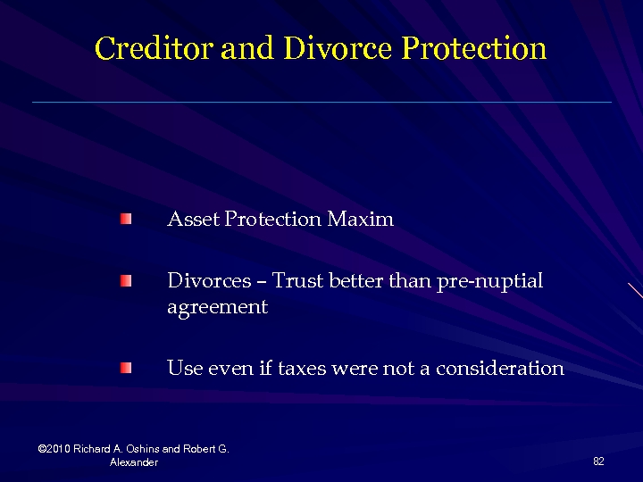 Creditor and Divorce Protection Asset Protection Maxim Divorces – Trust better than pre-nuptial agreement