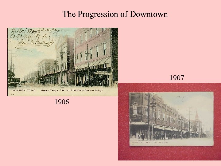 The Progression of Downtown 1907 1906 