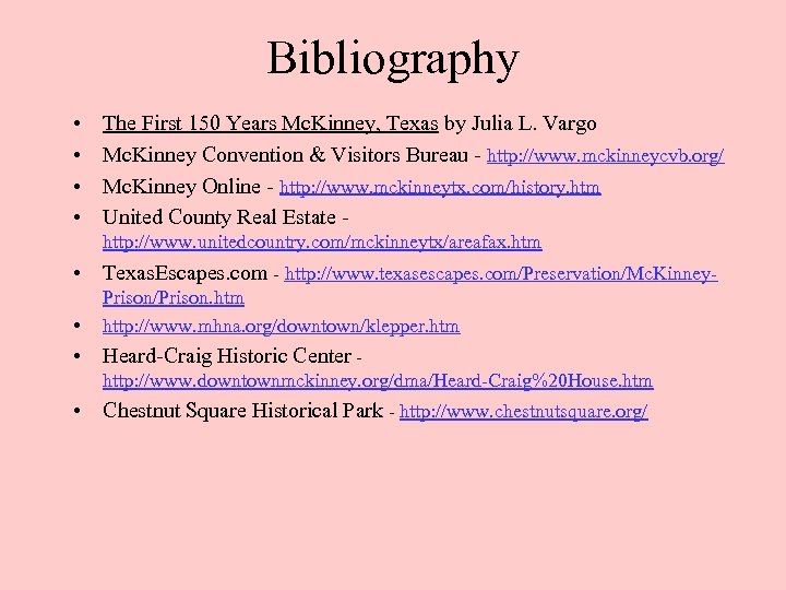 Bibliography • • The First 150 Years Mc. Kinney, Texas by Julia L. Vargo