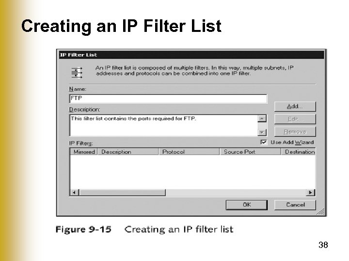 Creating an IP Filter List 38 