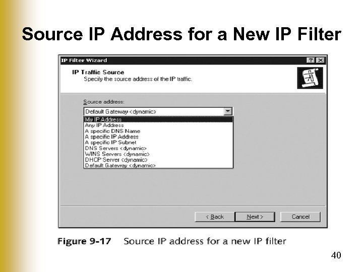 Source IP Address for a New IP Filter 40 