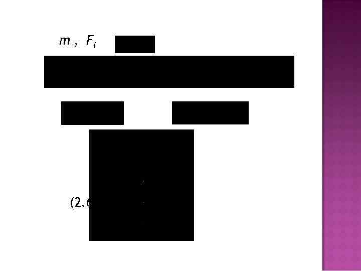 m , Fi (2. 5) (2. 6) 