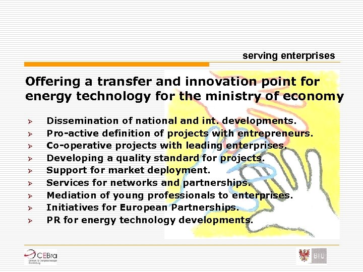 serving enterprises Offering a transfer and innovation point for energy technology for the ministry