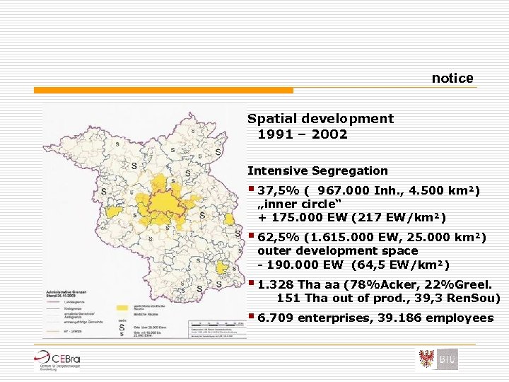 notice Spatial development 1991 – 2002 Intensive Segregation § 37, 5% ( 967. 000