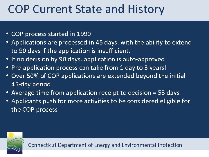 COP Current State and History • COP process started in 1990 • Applications are