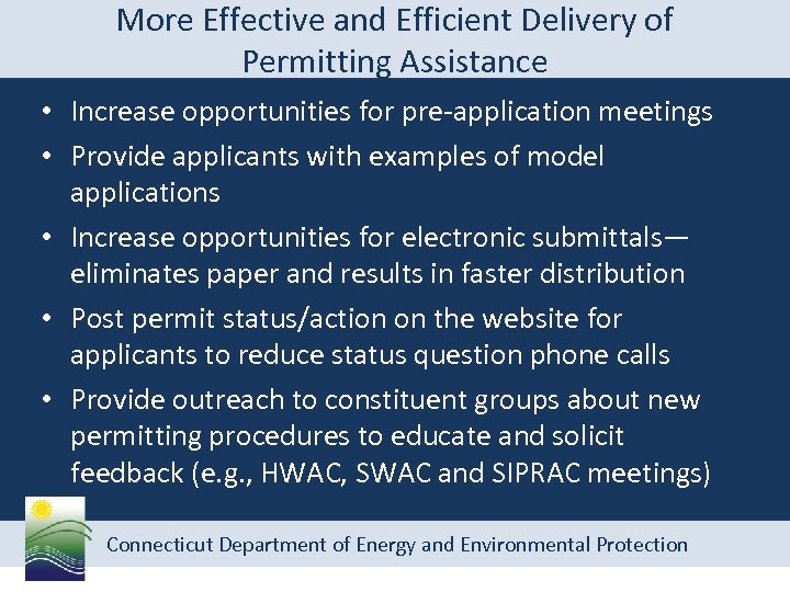 More Effective and Efficient Delivery of Permitting Assistance • Increase opportunities for pre-application meetings