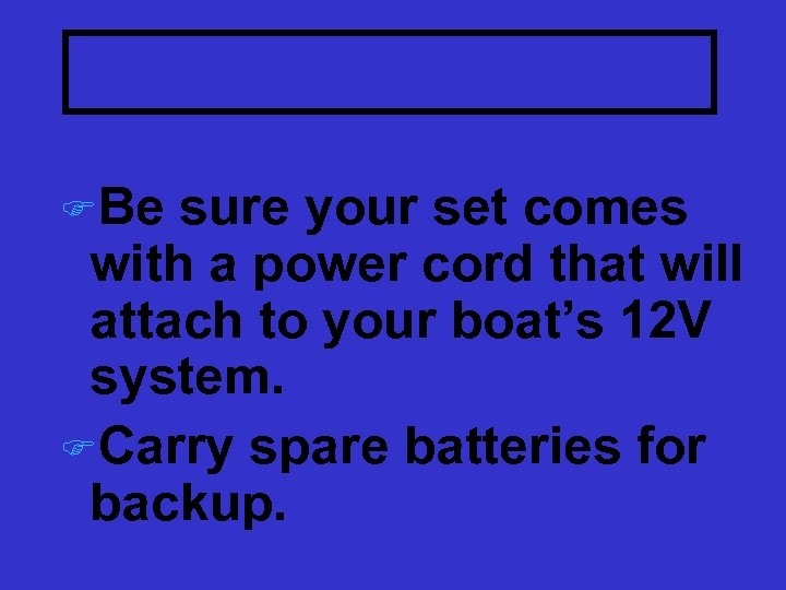 12 v Attachment FBe sure your set comes with a power cord that will