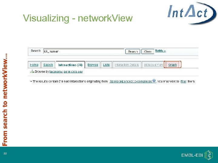 From search to network. View… Visualizing - network. View 22 