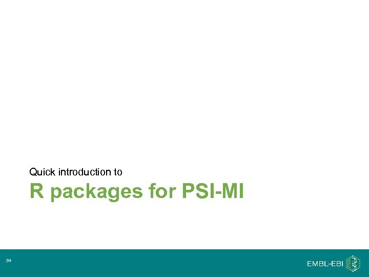 Quick introduction to R packages for PSI-MI 54 