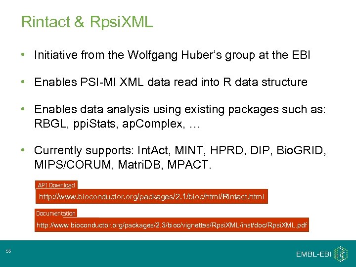 Rintact & Rpsi. XML • Initiative from the Wolfgang Huber’s group at the EBI