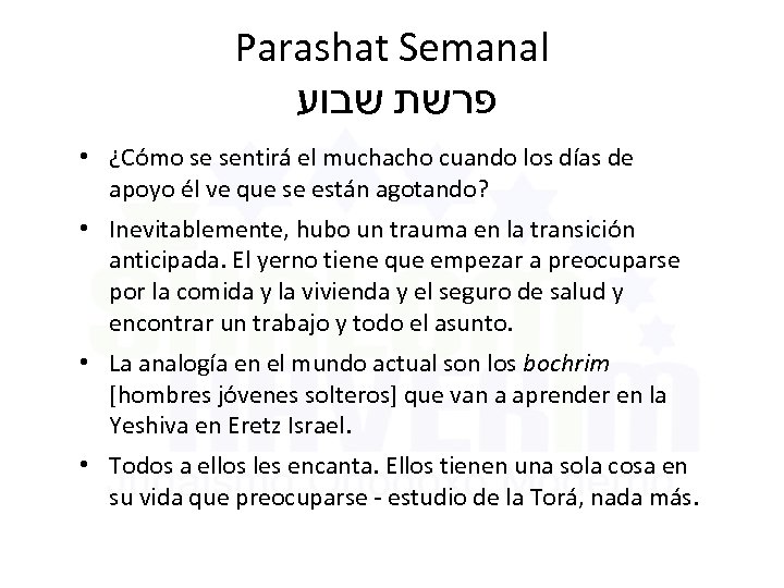 Parashat Semanal פרשת שבוע • ¿Cómo se sentirá el muchacho cuando los días de