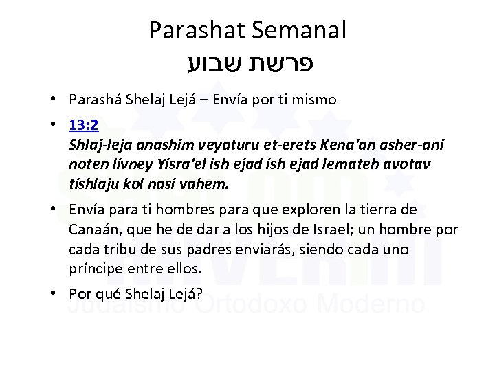 Parashat Semanal פרשת שבוע • Parashá Shelaj Lejá – Envía por ti mismo •