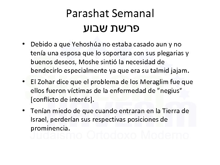 Parashat Semanal פרשת שבוע • Debido a que Yehoshúa no estaba casado aun y