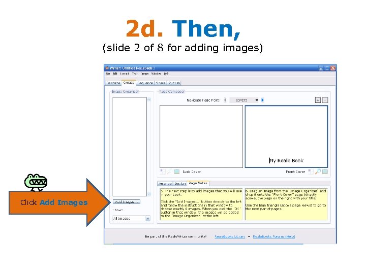 2 d. Then, (slide 2 of 8 for adding images) Click Add Images 