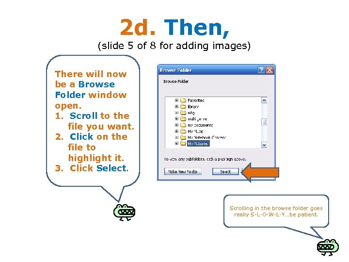 2 d. Then, (slide 5 of 8 for adding images) There will now be